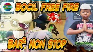 BOCIL FREE FIRE || BAR² NON STOP 24 JAM