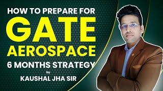 How to Prepare for GATE Aerospace Exam in 6 Months | GATE Aerospace Academy | GATE Aerospace 2025