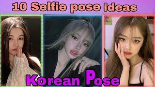 10 Selfie pose ideas for girl | korean pose| ulzzang selfie pose ideas|