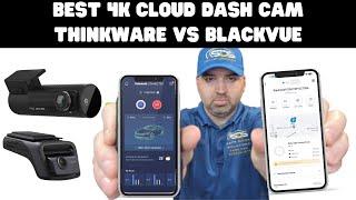 Best 4K Cloud Dash Cam Thinkware U3000 vs Blackvue DR970X Plus LTE?