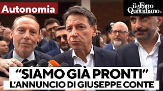 Conte annuncia: "Autonomia differenziata? Siamo già pronti con un referendum abrogativo"