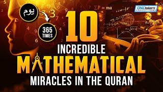 10 INCREDIBLE MATHEMATICAL MIRACLES IN THE QURAN
