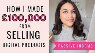 4 Best Tips To Get Started Selling Digital Products | How I Hit My £100,000 Milestone!