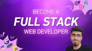 How To Become A Full Stack Web Developer | A Step By Step Guide