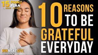 10 Reasons to be Grateful Everyday [Be Gratitude In All Things]