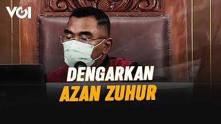 Ini Momen Hakim Berhenti Sejenak Bacakan Putusan Vonis Ferdy Sambo Untuk Dengakarkan Azan Zuhur