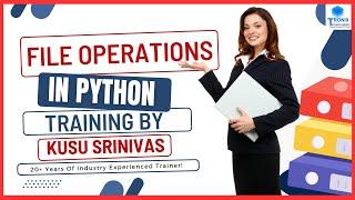 File Operations in Python || Best Python Training institute in Hyderabad || Python Coaching