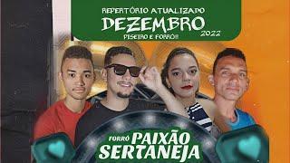 FORRÓ PAIXÃO SERTANEJA ( DEZEMBRO 2022 )