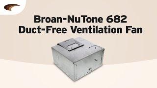 Broan-NuTone 682 Duct-Free Ventilation Fan