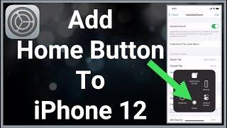 How To Add Home Button To iPhone 12 Screen