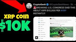 BREAKING | U.S. CONGRESS SAID THIS ABOUT XRP $10,000 PER #XRP INSTANTLY! #xrp skyrocket