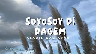 Soyosoy di dagem(Lyrics)