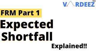 Expected Shortfall Clearly Explained | FRM Part 1 |Valuation and Risk Models Book 4