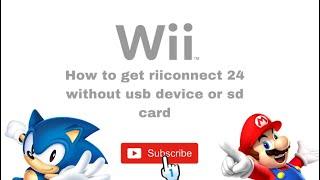 How to get riiconnect 24 without a usb device or sd card