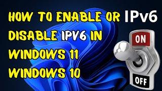 How to Enable or Disable IPv6 in Windows 11/Windows 10