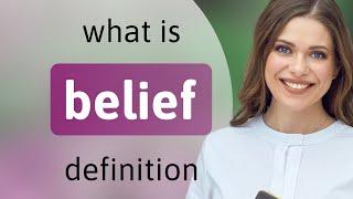 Belief | BELIEF definition