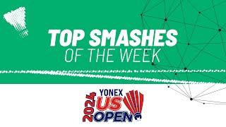 YONEX US Open 2024 | Top Smashes of the Week