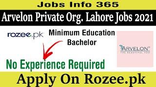 Private Jobs in Lahore 2021| Arvelon Private Org Lahore Jobs 2021