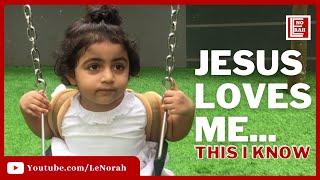 Jesus Loves Me This I Know | English Christian Song  | LeNorah