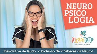 Devolutiva de laudo... o bichinho de 7 cabeça da Neuro!