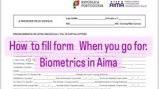 Form fill when you go Biometrics in #Aima portugal