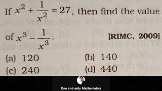 If x² + 1/x² = 27, then find the value of x³ - 1/x³ || RIMC, 2009