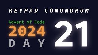 Day 21: Keypad Conundrum | Advent of Code 2024