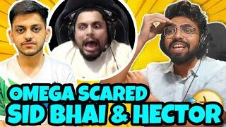 OMEGA SCARED SID BHAI & HECTOR! 