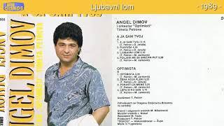 Angel Dimov - A ja sam tvoj - (Audio 1989) - CEO ALBUM