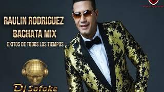 Raulin Rodriguez - Bachata Mix 2020 - Exitos De Todos Los Tiempo X Dj Sofoke