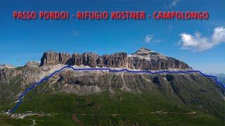 PASSO PORDOI - RIFUGIO KOSTNER - PASSO CAMPOLONGO