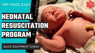 Neonatal Resuscitation Program (NRP) Equipment Check (8th Edition)