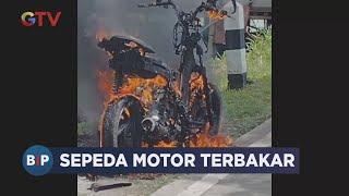 Sepeda Motor Terbakar usai Isi BBM Eceran di Cilacap - BIP 09/01
