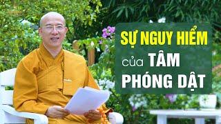 Sự nguy hiểm của tâm buông lung, phóng dật và cách làm chủ tâm phóng dật | Đạo Phật & cuộc sống số 9