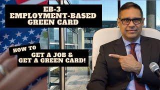 EB-3 Visa - Your Pathway to Employment-Based Immigration: How to Get a Job & Get a Green Card!