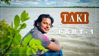 Taki Tour || Kolkata to Taki || Rajbari Ghat || India Bangladesh Border || Ichamati River || Part 1