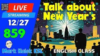 Express Regrets - New Year's | Live Stream English Class #859 with Mark Kulek ESL