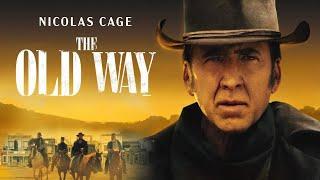 The Old Way (2023) Full Movie Review & Analysis |  Nicolas Cage  Ryan Kiera | ArmstrongNoah Le Gros