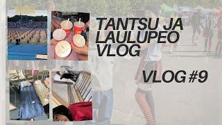 VLOG #9 | TANTSUPIDU JA LAULUPIDU ning nende telgitagused