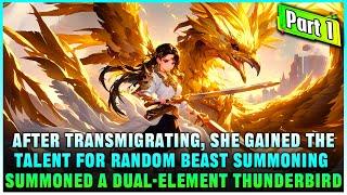 In Another World, She First Uses Her Talent to Summon a Dual-Attribute Giant Thunderbird Beast!