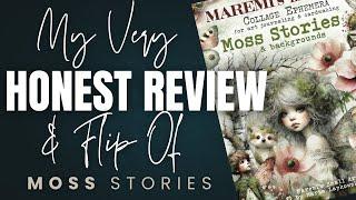 An Honest Thoughts & Flip of Maremi Small Art Moss Stories