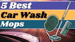 ️️️Best Car Wash Mop - Top 5 Best Car Wash Mops on Amazon in 2021 - iStyle