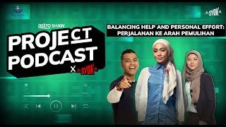 PROJECT PODCAST EPISODE 5 - "BALANCING HELP AND PERSONAL EFFORT: PERJALANAN KE ARAH PEMULIHAN"