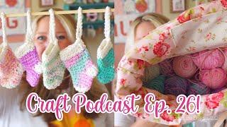 Erica's Craft Podcast Ep. 26 (Quilting, Knit/Crochet, Fabric, and Cross Stitch!)