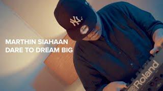 Marthin Siahaan: Dare to Dream Big