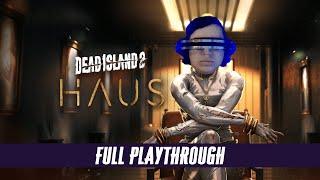 Dead Island 2: HAUS DLC - Full Playthrough