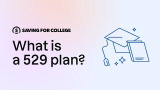 What is a 529 plan?