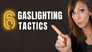 6 Gaslighting Tactics That Work Together