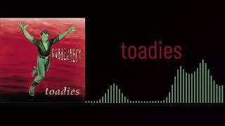 Toadies - Possum Kingdom