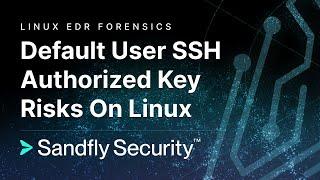 Default User SSH Authorized Key Risks on Linux